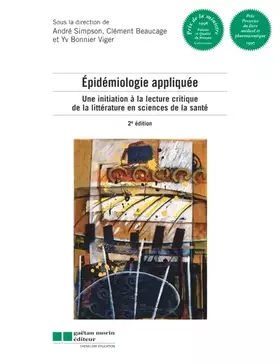Couverture du produit · Épidémiologie appliquée : une initiation à la lecture critique de la littérature en sciences de la santé
