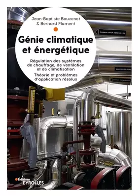 Couverture du produit · Génie climatique et énergétique: Régulation des systèmes de chauffage, de ventilation et de climatisation. Théorie et problèmes
