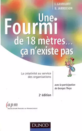 Couverture du produit · Une fourmi de 18 mètres... ça n'existe pas : La créativité au service des organisations