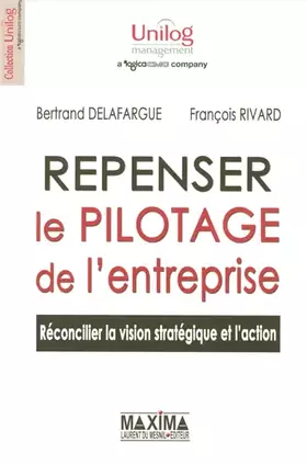 Couverture du produit · Repenser le pilotage de l'entreprise : Réconcilier la vision stratégique et l'action