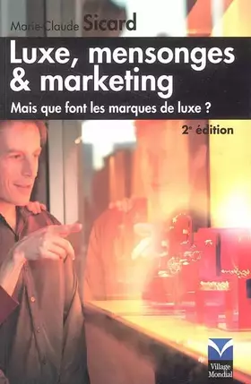 Couverture du produit · LUXE, MENSONGES & MARKETING 2E EDITION