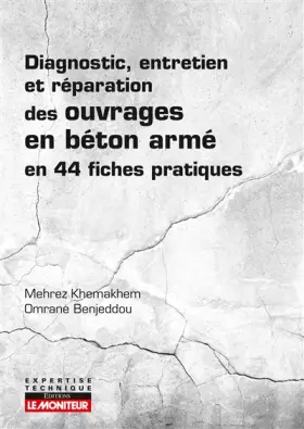 Couverture du produit · Diagnostic, entretien et réparation des ouvrages en béton armé