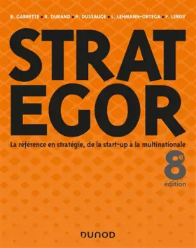 Couverture du produit · Strategor - 8e éd. - Toute la stratégie de la start-up à la multinationale: Toute la stratégie de la start-up à la multinationa