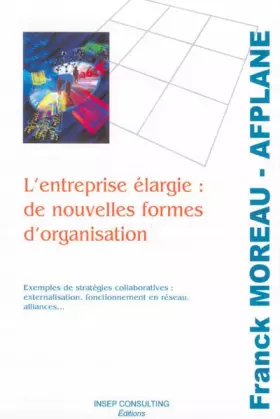 Couverture du produit · L'entreprise élargie : de nouvelles formes d'organisation