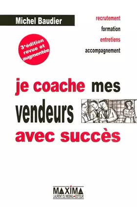 Couverture du produit · Je coache mes vendeurs avec succès - 3e éd.