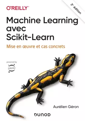 Couverture du produit · Machine Learning avec Scikit-Learn - 2e éd. - Mise en oeuvre et cas concrets: Mise en oeuvre et cas concrets