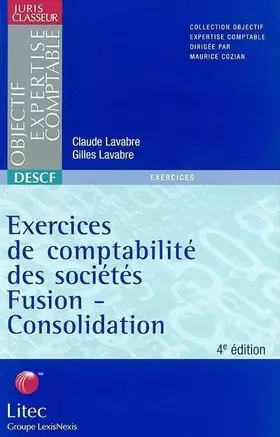 Couverture du produit · Exercices de comptabilité des sociétés : Fusion-consolidation 2002 (ancienne édition)