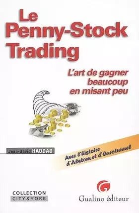 Couverture du produit · Le Penny-Stock Trading: L'art de gagner beaucoup en misant peu