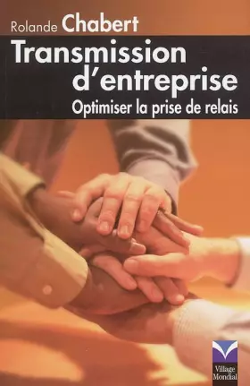 Couverture du produit · Transmission d'entreprise: Optimiser la prise de relais