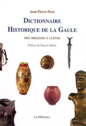Couverture du produit · Dictionnaire historique de la Gaule : Des origines à Clovis