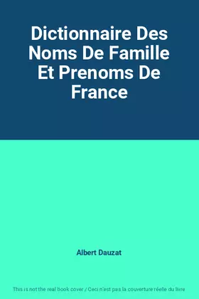 Couverture du produit · Dictionnaire Des Noms De Famille Et Prenoms De France