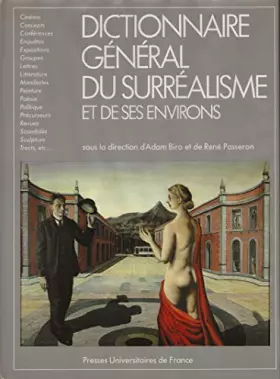 Couverture du produit · Dictionnaire général du surréalisme et de ses environs