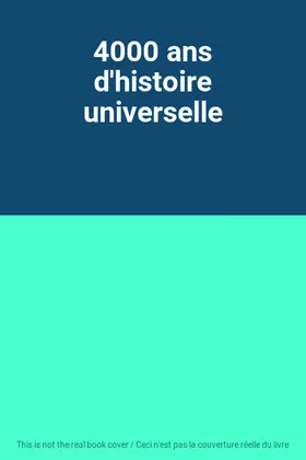 Couverture du produit · 4000 ans d'histoire universelle