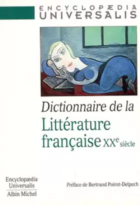 Couverture du produit · Dictionnaire de la littérature française : le XXe siècle