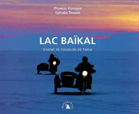 Couverture du produit · Lac Baïkal. Visions de coureurs de taïga