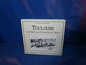 Couverture du produit · Toulouse au temps des pêcheurs de sable