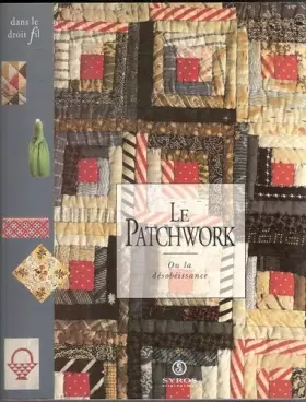 Couverture du produit · Le patchwork ou La désobéissance