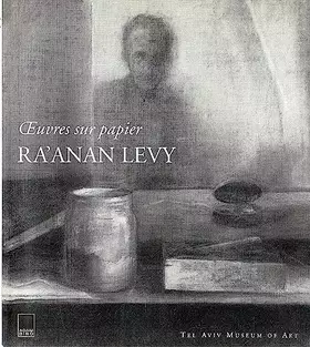 Couverture du produit · Raʼanan Levy: Oeuvres sur papier