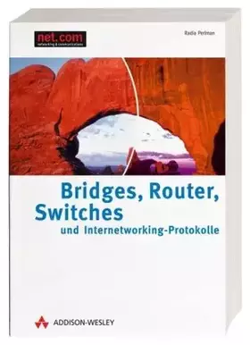 Couverture du produit · Bridges, Router, Switches und Internetworking-Protokolle . (net.com)