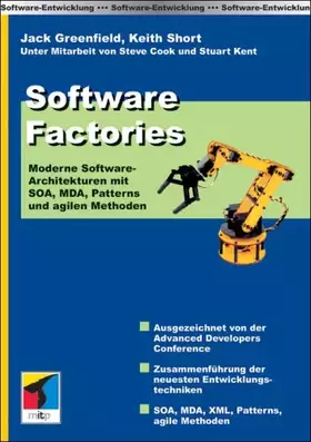 Couverture du produit · Software Factories: Moderne Software-Architekturen mit SOA, MDA, Patterns und agilen Methoden