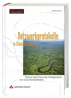 Couverture du produit · Netzwerkprotokolle in Cisco-Netzwerken . Theorie und Praxis der Konfiguration von Cisco-Komponenten (net.com)