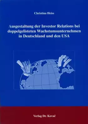 Couverture du produit · Ausgestaltung der Investor Relations bei doppelgelisteten Wachstumsunternehmen in Deutschland und den USA (Finanzmanagement)