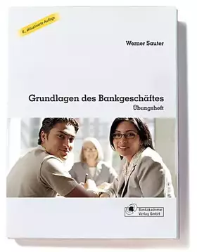 Couverture du produit · Grundlagen des Bankgeschäftes. Übungsheft.