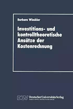 Couverture du produit · Investitions- und kontrolltheoretische Ansätze der Kostenrechnung