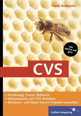Couverture du produit · CVS: Windows- und Open Source-Projekte managen, zu WinCvs, gCvs, inkl. Referenzkarte: Inkl. WinCvs, gCvs (Galileo Computing)