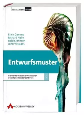 Couverture du produit · Entwurfsmuster: Elemente wiederverwendbarer objektorientierter Software (Programmer's Choice)