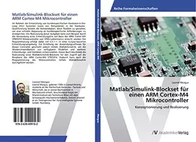 Couverture du produit · Matlab/Simulink-Blockset für einen ARM Cortex-M4 Mikrocontroller: Konzeptionierung und Realisierung