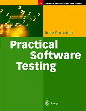 Couverture du produit · Practical Software Testing: A Process-Oriented Approach (Springer Professional Computing)