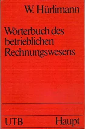 Couverture du produit · Wörterbuch des betrieblichen Rechnungswesens (UTB S (Small-Format): Uni-Taschenbücher)
