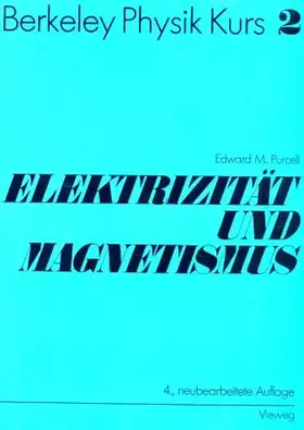 Couverture du produit · Berkeley Physik Kurs, Bd.2, Elektrizität und Magnetismus: Band 2: Elektrizität und Magnetismus