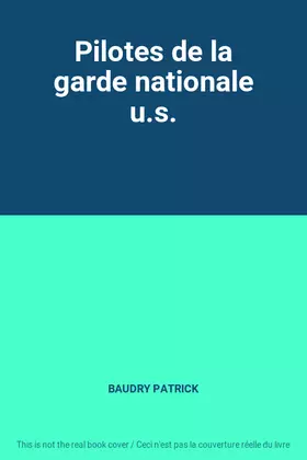 Couverture du produit · Pilotes de la garde nationale u.s.