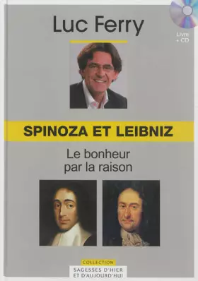 Couverture du produit · Spinoza et Leibniz : Le bonheur par la raison (1CD audio)