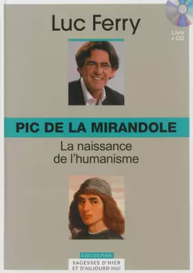 Couverture du produit · Pic de la Mirandole - Volume 6. La naissance de l'humanisme. Avec cd-rom.