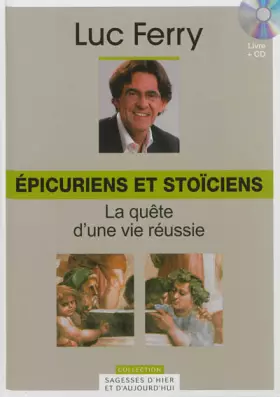 Couverture du produit · Épicuriens et stoïciens, Volume 3 : La quête d'une vie réussie (Cd-rom inclus)