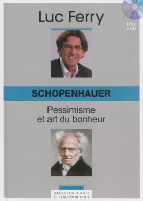 Couverture du produit · Schopenhauer : pessimisme et art du bonheur (1CD audio)