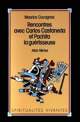 Couverture du produit · Rencontres avec Carlos Castaneda et Pachita la guérisseuse