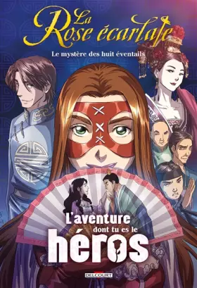 Couverture du produit · La Rose écarlate - L'aventure dont tu es le héros: Le mystère des huit éventails