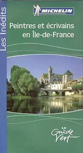 Couverture du produit · Peintres et écrivains en île-de-France - le guide vert