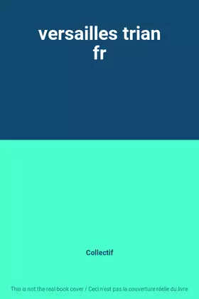 Couverture du produit · versailles trian fr
