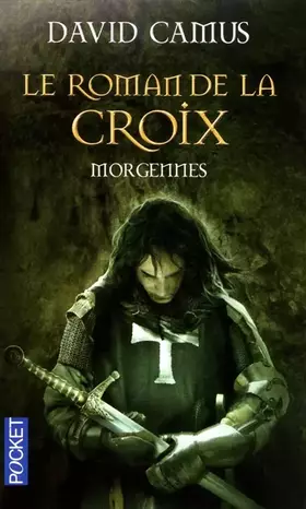 Couverture du produit · Le Roman de la Croix, Tome 2 : Morgennes