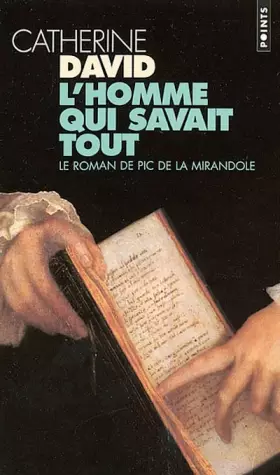 Couverture du produit · L'homme qui savait tout : Le Roman de Pic de la Mirandole