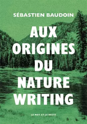 Couverture du produit · Aux origines du nature writing