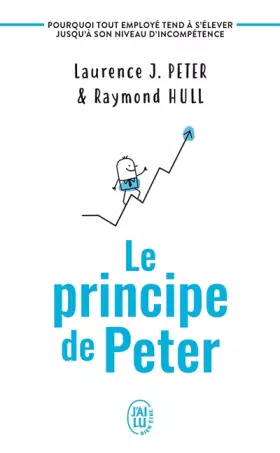 Couverture du produit · Le principe de Peter : Pourquoi tout employé tend à s'élever jusqu'à son niveau d'incompétence
