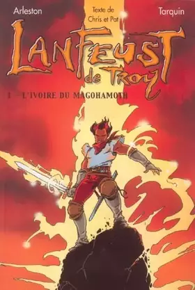 Couverture du produit · Lanfeust de Troy, tome 1 : L'Ivoire du Magohamoth