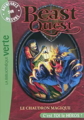 Couverture du produit · Beast Quest, Tome 21 : Le chaudron magique