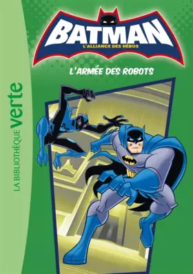 Couverture du produit · Batman 04 - L'armée des robots